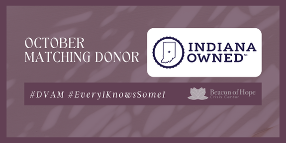 October Matching Donor: Indiana Owned #DVAM #Every1KnowsSome1