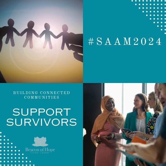 #SAAM2024 Building Connected Communities, Support Survivors