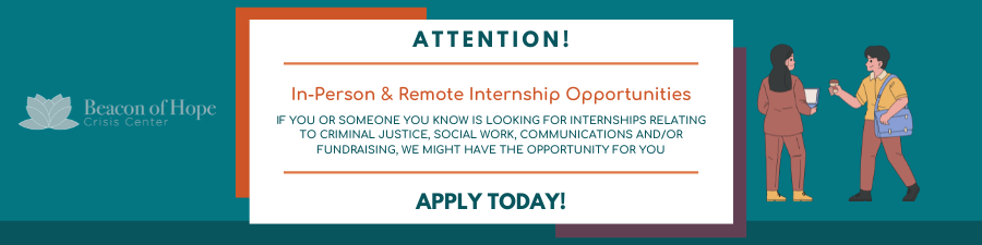 In-Person & Remote Internship Opportunities! If you or someone you know is looking for internships relating to criminal justice, social work, communications and/or fundraising, we might have the opportunity for you.